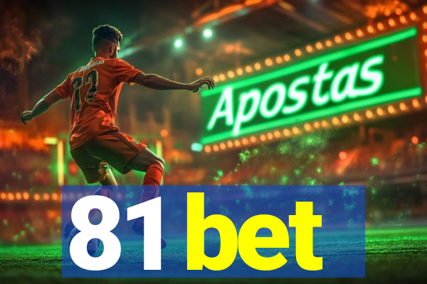 81 bet